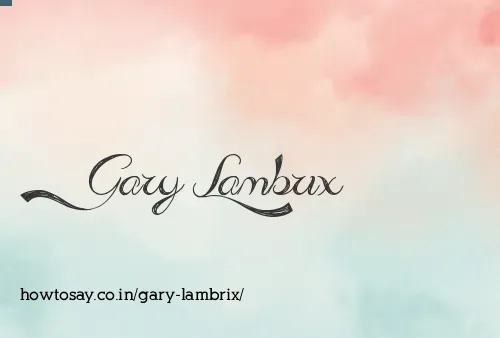 Gary Lambrix