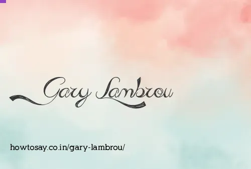 Gary Lambrou