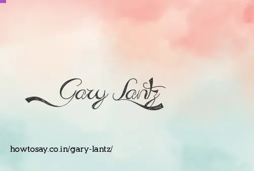 Gary Lantz