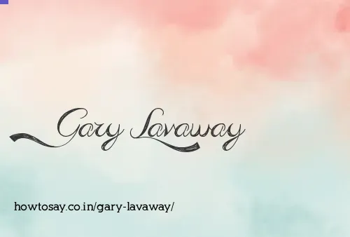 Gary Lavaway