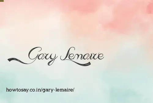 Gary Lemaire