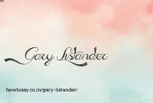 Gary Listander