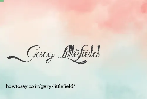 Gary Littlefield