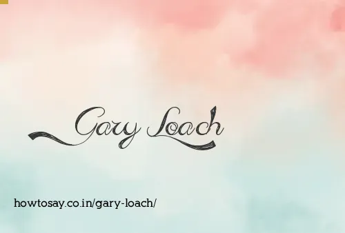 Gary Loach