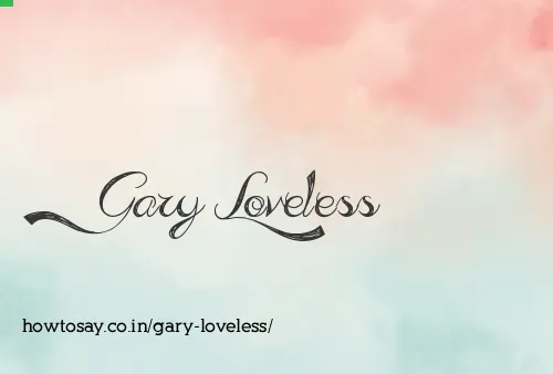 Gary Loveless