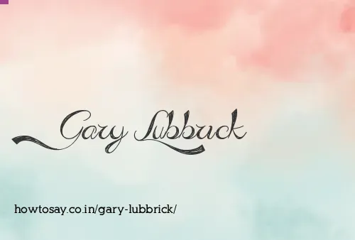 Gary Lubbrick