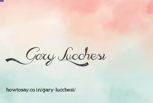 Gary Lucchesi