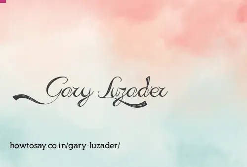 Gary Luzader