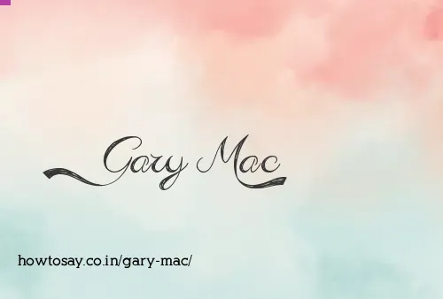 Gary Mac