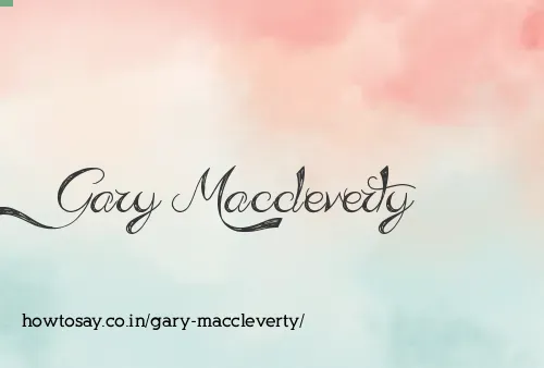 Gary Maccleverty