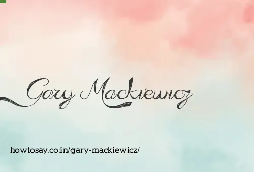 Gary Mackiewicz