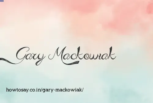 Gary Mackowiak