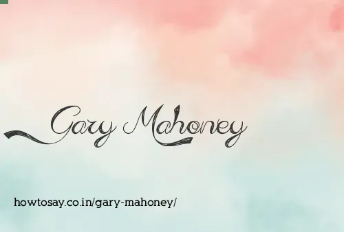 Gary Mahoney