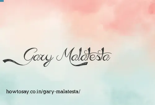 Gary Malatesta