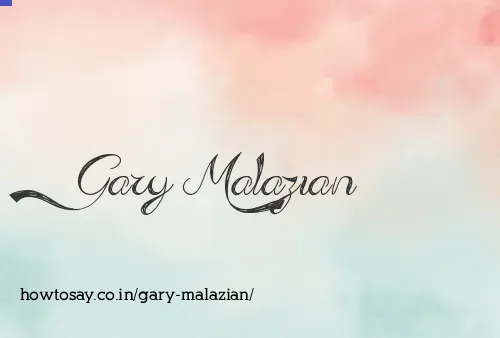 Gary Malazian