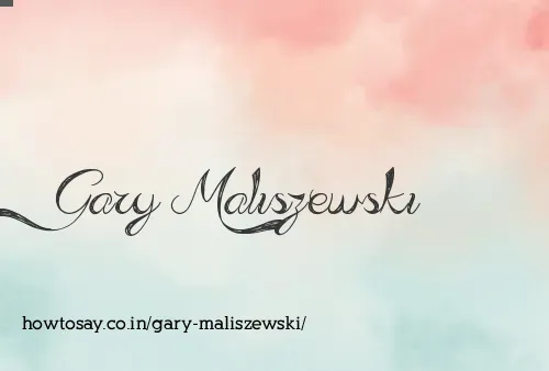 Gary Maliszewski