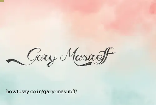 Gary Masiroff