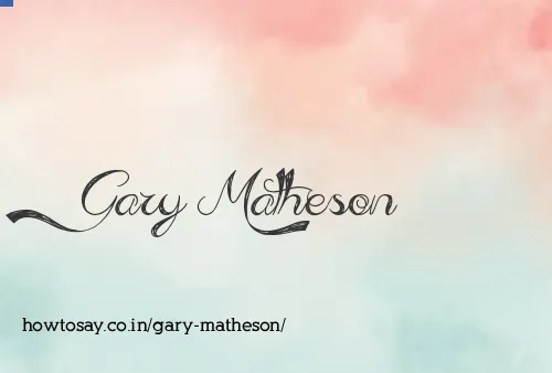Gary Matheson