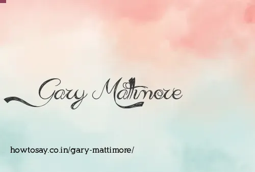 Gary Mattimore