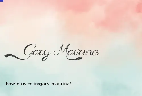 Gary Maurina