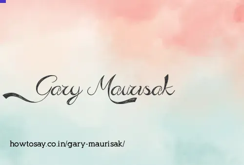 Gary Maurisak