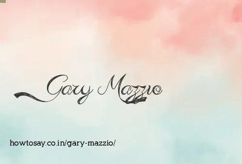 Gary Mazzio