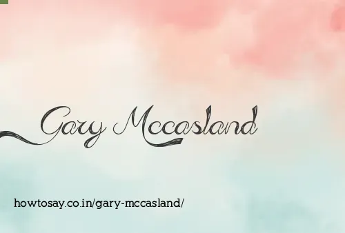 Gary Mccasland