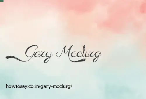 Gary Mcclurg