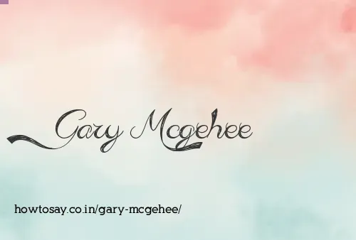 Gary Mcgehee