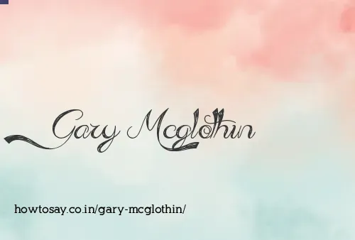 Gary Mcglothin