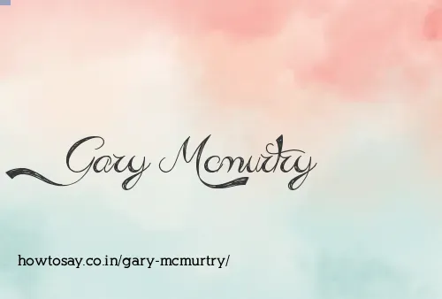 Gary Mcmurtry