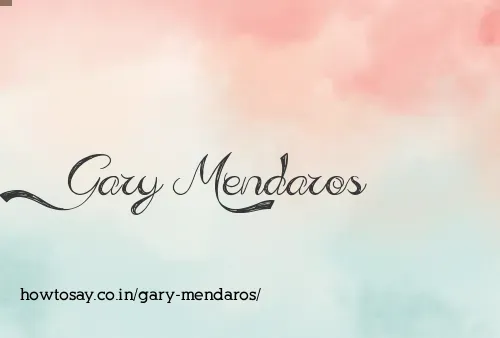 Gary Mendaros