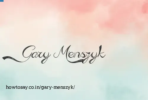 Gary Menszyk