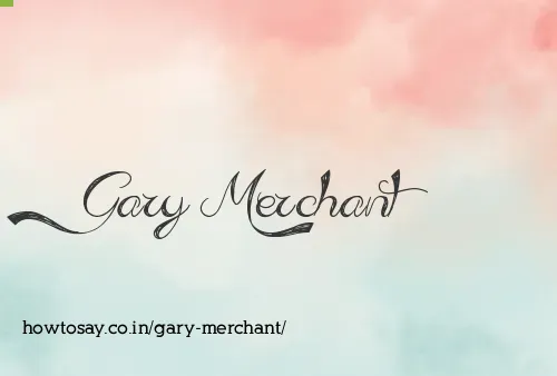 Gary Merchant