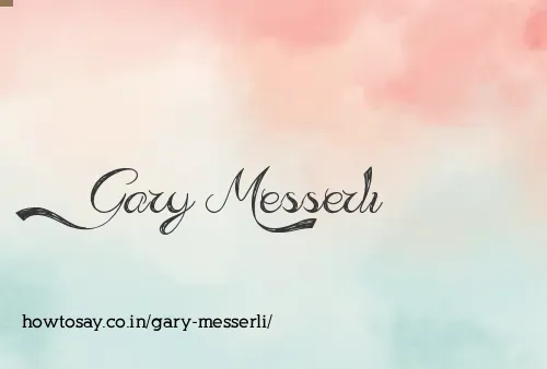 Gary Messerli