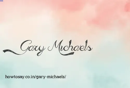 Gary Michaels