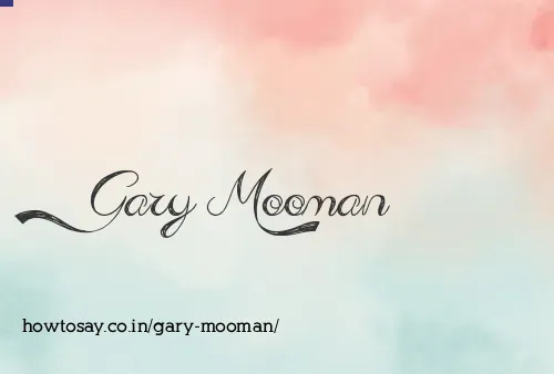 Gary Mooman