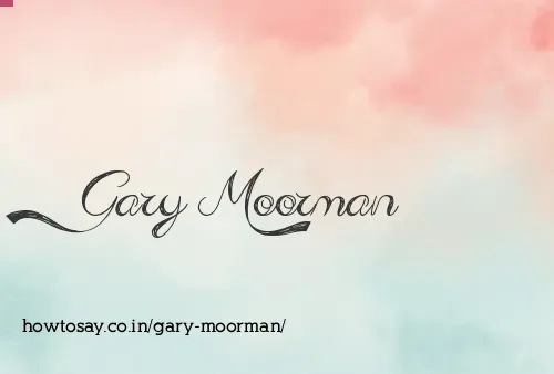 Gary Moorman