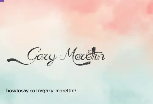 Gary Morettin