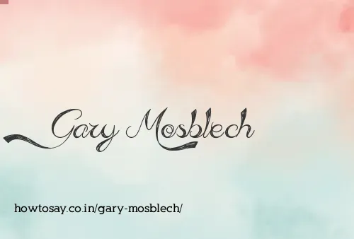 Gary Mosblech