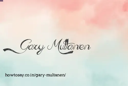 Gary Multanen