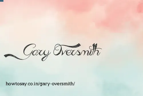 Gary Oversmith