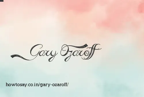 Gary Ozaroff