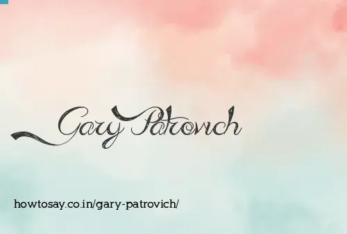 Gary Patrovich