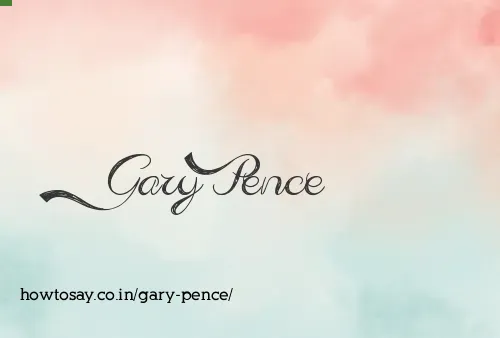 Gary Pence