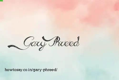 Gary Phreed