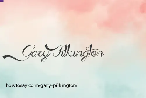 Gary Pilkington
