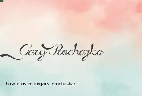 Gary Prochazka