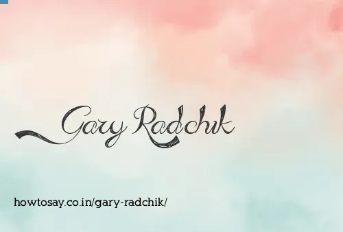 Gary Radchik