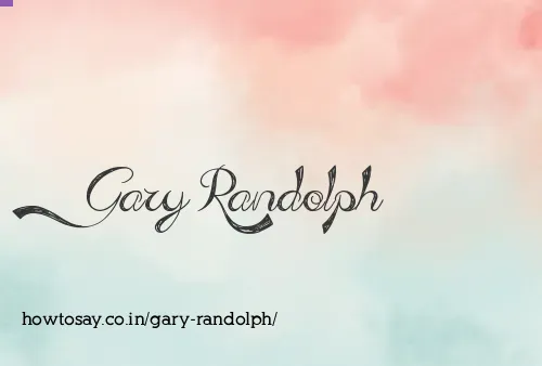 Gary Randolph